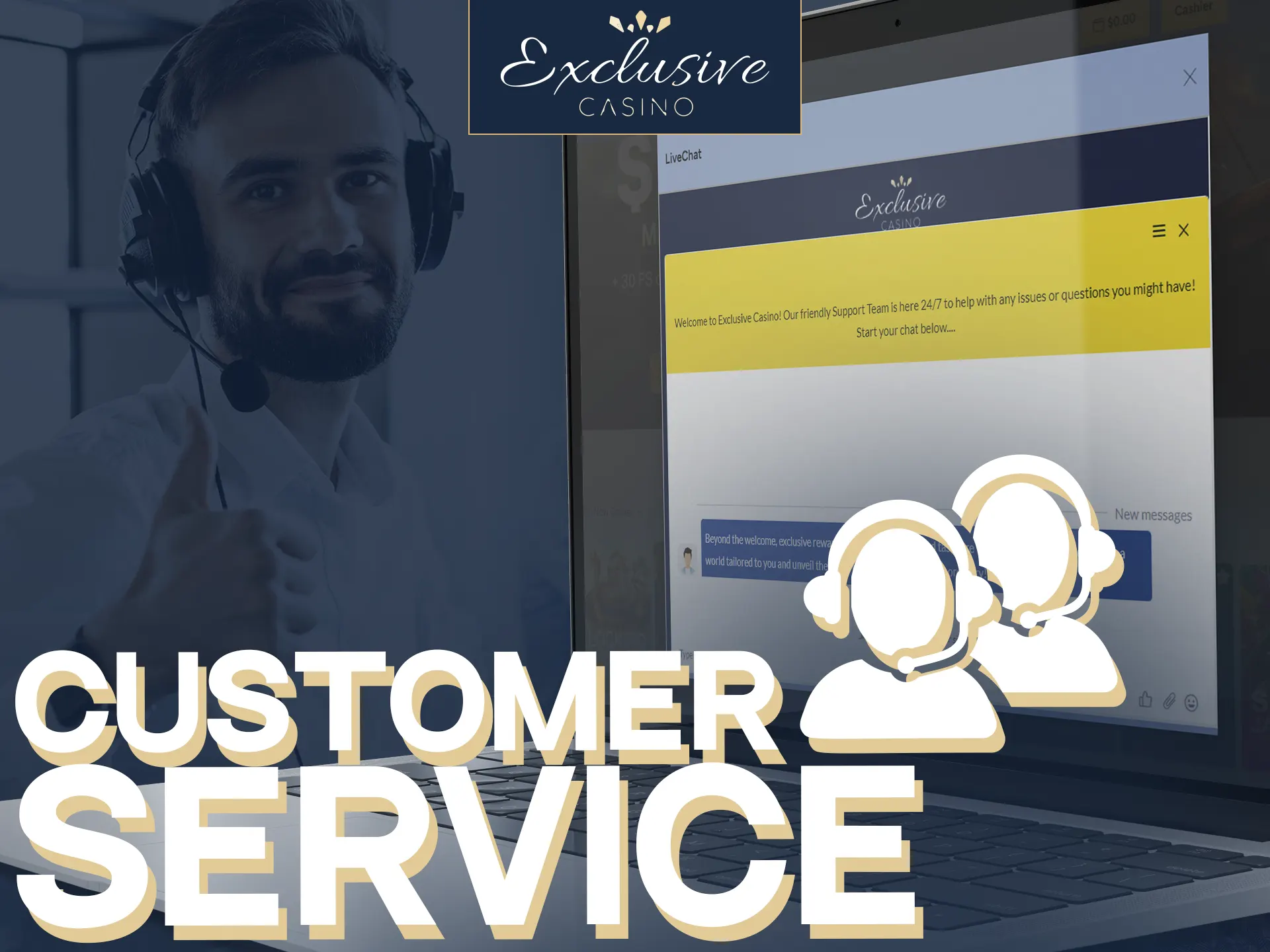 24/7 top-tier customer service at Exclusive Casino for account, deposit, withdrawal inquiries.